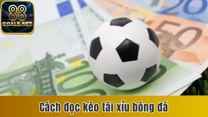 kèo tài xỉu bóng đá